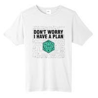 DonT Worry I Have A Plan Funny Dungeon Chaotic Dragon Tall Fusion ChromaSoft Performance T-Shirt