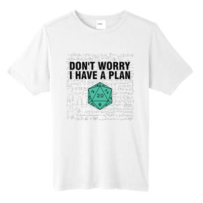 DonT Worry I Have A Plan Funny Dungeon Chaotic Dragon Tall Fusion ChromaSoft Performance T-Shirt