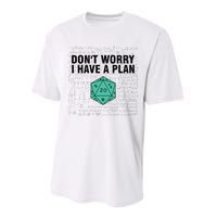 DonT Worry I Have A Plan Funny Dungeon Chaotic Dragon Performance Sprint T-Shirt