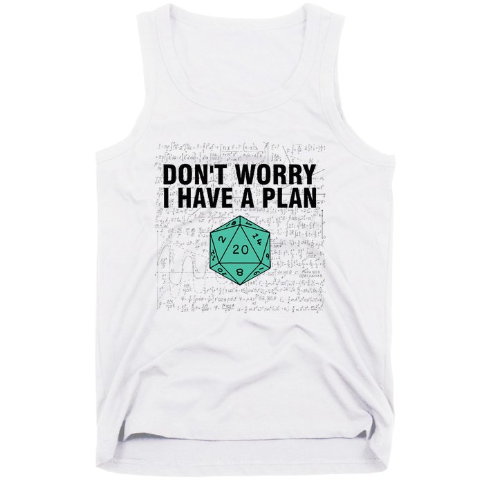 DonT Worry I Have A Plan Funny Dungeon Chaotic Dragon Tank Top