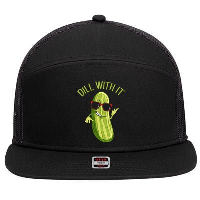 Dill With It Dill Pickle Dill Pickles Dill With It 7 Panel Mesh Trucker Snapback Hat