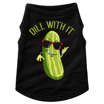 Dill With It Dill Pickle Dill Pickles Dill With It Doggie Tank