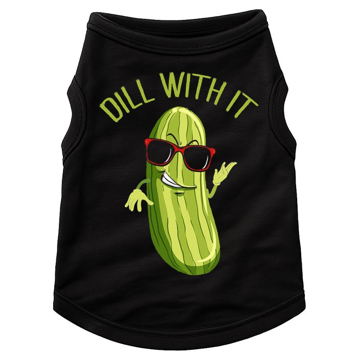 Dill With It Dill Pickle Dill Pickles Dill With It Doggie Tank