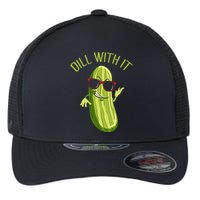 Dill With It Dill Pickle Dill Pickles Dill With It Flexfit Unipanel Trucker Cap
