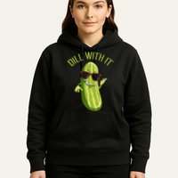 Dill With It Dill Pickle Dill Pickles Dill With It Hoodie