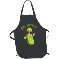 Dill With It Dill Pickle Dill Pickles Dill With It Apron