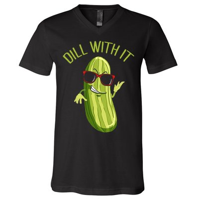 Dill With It Dill Pickle Dill Pickles Dill With It V-Neck T-Shirt