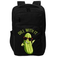 Dill With It Dill Pickle Dill Pickles Dill With It Impact Tech Backpack