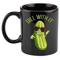 Dill With It Dill Pickle Dill Pickles Dill With It 11oz C Handle Ceramic Mug