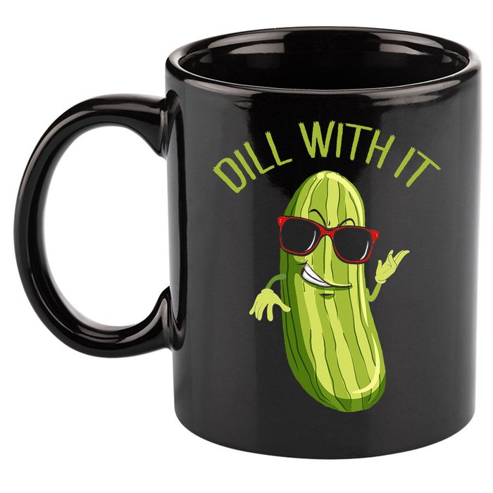 Dill With It Dill Pickle Dill Pickles Dill With It 11oz C Handle Ceramic Mug