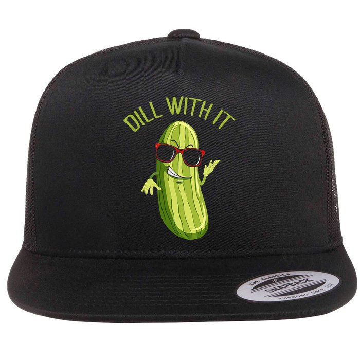 Dill With It Dill Pickle Dill Pickles Dill With It Flatbill Hat
