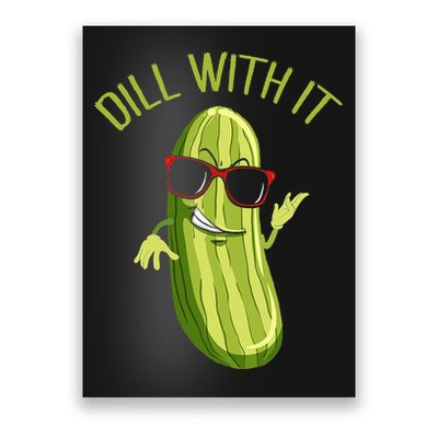 Dill With It Dill Pickle Dill Pickles Dill With It Poster