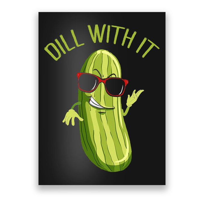 Dill With It Dill Pickle Dill Pickles Dill With It Poster