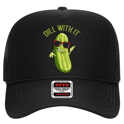Dill With It Dill Pickle Dill Pickles Dill With It Trucker Hat