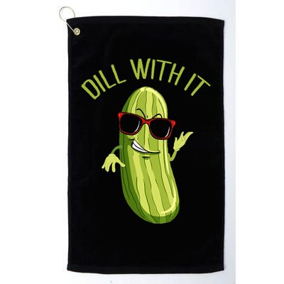 Dill With It Dill Pickle Dill Pickles Dill With It Golf Towel