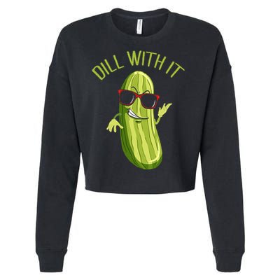 Dill With It Dill Pickle Dill Pickles Dill With It Cropped Pullover Crew