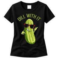 Dill With It Dill Pickle Dill Pickles Dill With It Womens T-Shirt