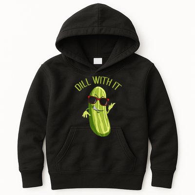 Dill With It Dill Pickle Dill Pickles Dill With It Kids Hoodie