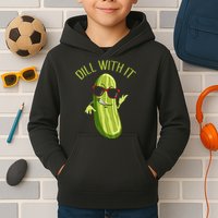 Dill With It Dill Pickle Dill Pickles Dill With It Kids Hoodie