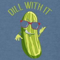 Dill With It Dill Pickle Dill Pickles Dill With It Garment-Dyed Sweatshirt