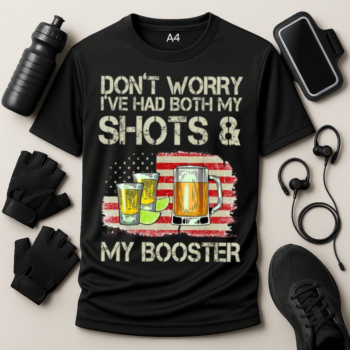 Don't Worry I've Had Both My Shots And My Booster Beer Performance Shirt