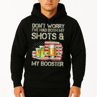Don't Worry I've Had Both My Shots And My Booster Beer Hoodie