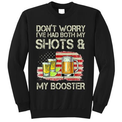 Don't Worry I've Had Both My Shots And My Booster Beer Sweatshirt