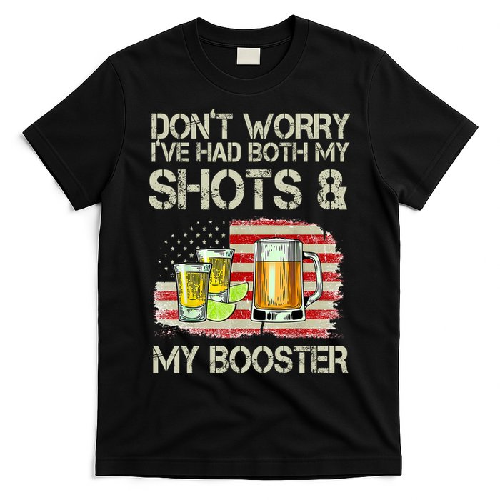 Don't Worry I've Had Both My Shots And My Booster Beer T-Shirt