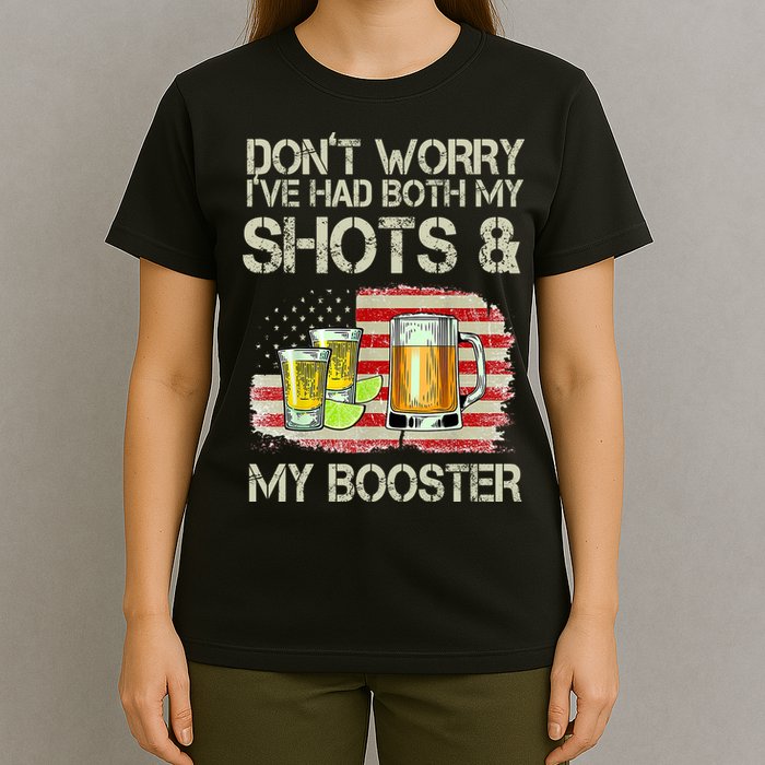 Don't Worry I've Had Both My Shots And My Booster Beer T-Shirt
