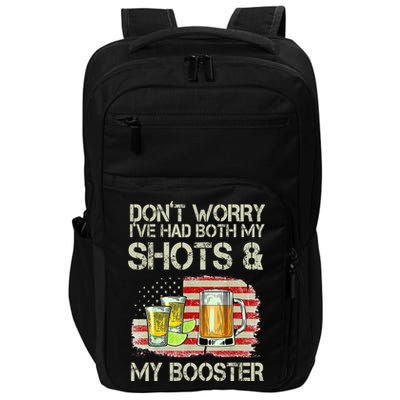 Don't Worry I've Had Both My Shots And My Booster Beer Impact Tech Backpack