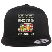 Don't Worry I've Had Both My Shots And My Booster Beer Flatbill Hat