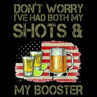 Don't Worry I've Had Both My Shots And My Booster Beer 16oz Travel Tumbler