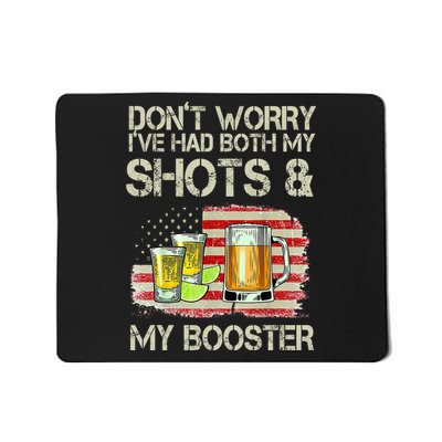 Don't Worry I've Had Both My Shots And My Booster Beer Mousepad