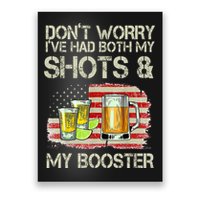 Don't Worry I've Had Both My Shots And My Booster Beer Poster