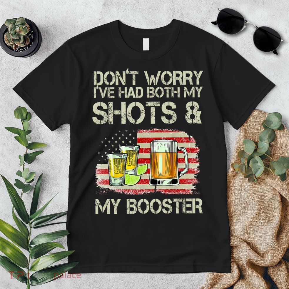 Don't Worry I've Had Both My Shots And My Booster Beer Premium T-Shirt