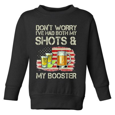 Don't Worry I've Had Both My Shots And My Booster Beer Toddler Sweatshirt