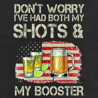 Don't Worry I've Had Both My Shots And My Booster Beer Trucker Hat