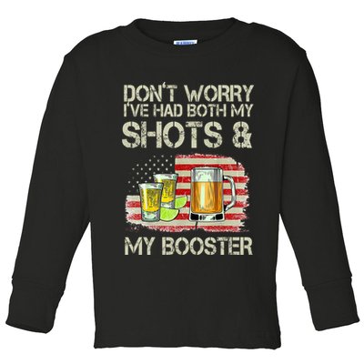 Don't Worry I've Had Both My Shots And My Booster Beer Toddler Long Sleeve Shirt