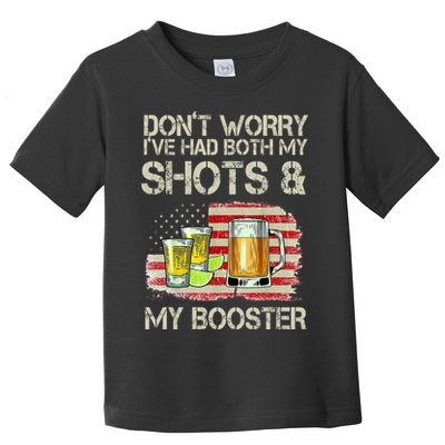 Don't Worry I've Had Both My Shots And My Booster Beer Toddler T-Shirt
