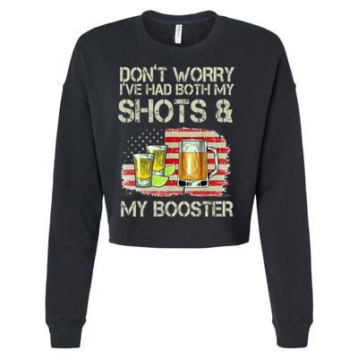 Don't Worry I've Had Both My Shots And My Booster Beer Cropped Pullover Crew