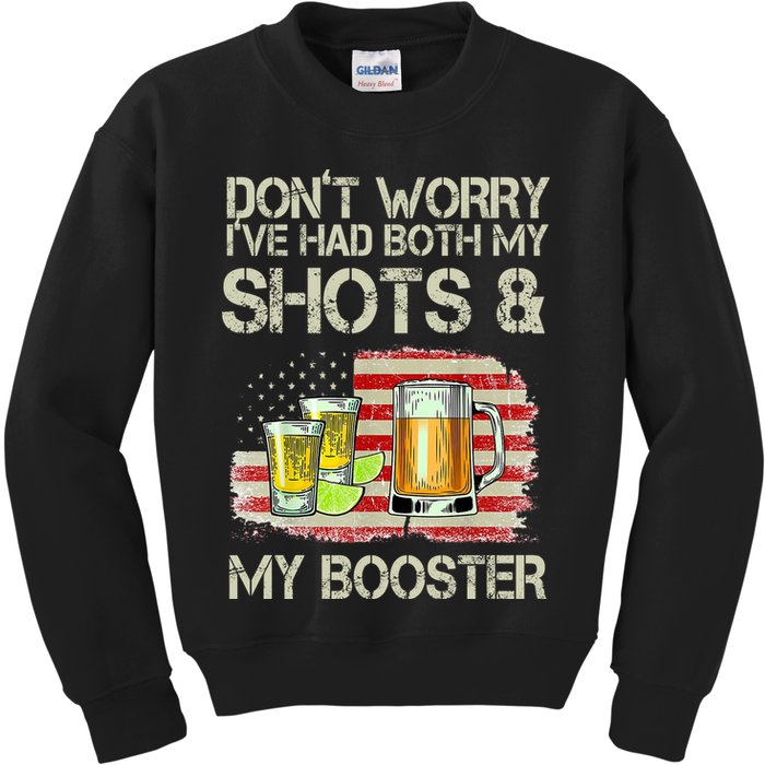 Don't Worry I've Had Both My Shots And My Booster Beer Kids Sweatshirt