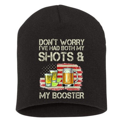 Don't Worry I've Had Both My Shots And My Booster Beer Short Acrylic Beanie