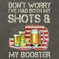 Don't Worry I've Had Both My Shots And My Booster Beer Cotton Canvas Backpack