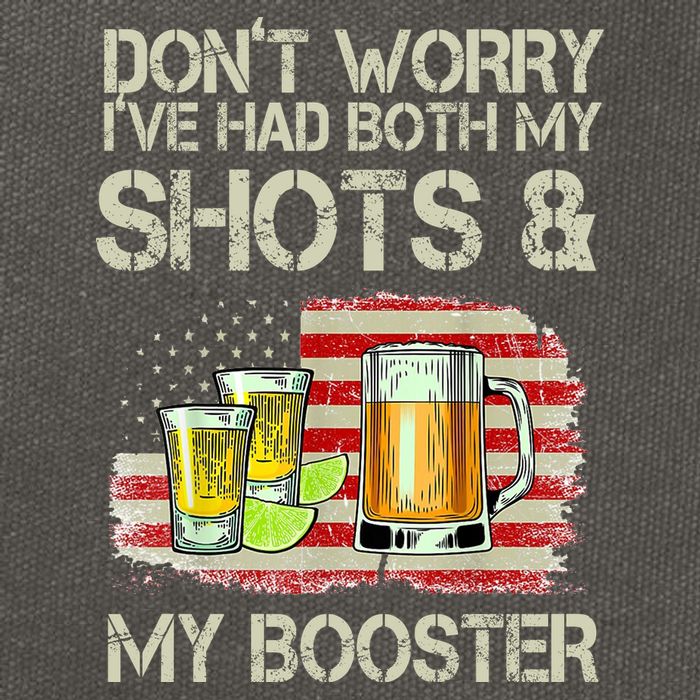 Don't Worry I've Had Both My Shots And My Booster Beer Cotton Canvas Backpack