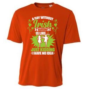 Day Without Irish Dancing Tap Dancing Ceili Reel Irish Dance Gift Cooling Performance Crew T-Shirt