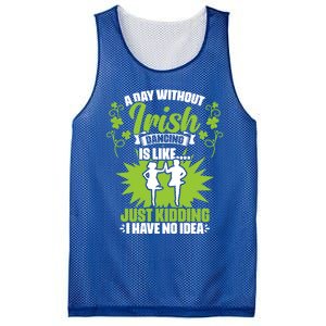 Day Without Irish Dancing Tap Dancing Ceili Reel Irish Dance Gift Mesh Reversible Basketball Jersey Tank