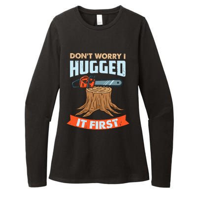 DonT Worry I Hugged It First Arborist Womens CVC Long Sleeve Shirt