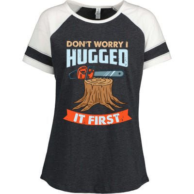 DonT Worry I Hugged It First Arborist Enza Ladies Jersey Colorblock Tee