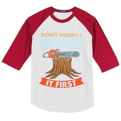 DonT Worry I Hugged It First Arborist Kids Colorblock Raglan Jersey