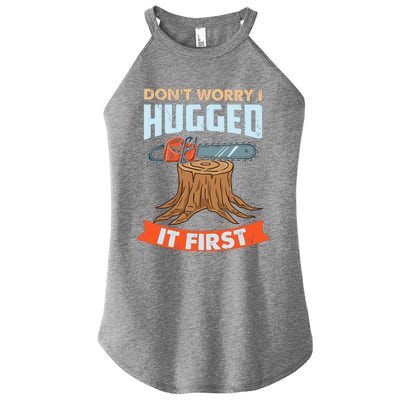 DonT Worry I Hugged It First Arborist Women's Perfect Tri Rocker Tank